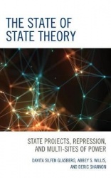 The State of State Theory - State Projects, Repression, and Multi-Sites of Power