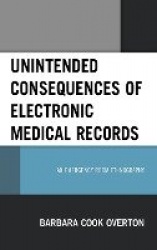 Unintended Consequences of Electronic Medical Records - An Emergency Room Ethnography