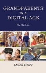 Grandparents in a Digital Age - The Third Act