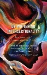 De-Whitening Intersectionality - Race, Intercultural Communication, and Politics