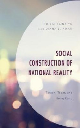 Social Construction of National Reality - Taiwan, Tibet and Hong Kong