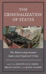 The Criminalization of States - The Relationship between States and Organized Crime