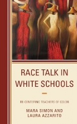 Race Talk in White Schools - Re-Centering Teachers of Color