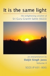 It is the same light - the enlightening wisdom of Sri Guru Granth Sahib (SGGS)