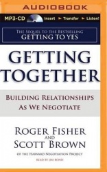 Getting Together: Building Relationships as We Negotiate