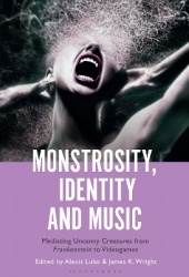 Monstrosity, Identity and Music - Mediating Uncanny Creatures from Frankenstein to Videogames