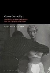 Gender Commodity - Marketing Feminist Identities and the Promise of Security