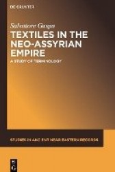 Textiles in the Neo-Assyrian Empire - A Study of Terminology