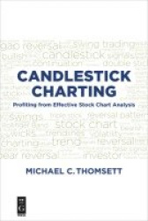 Candlestick Charting - Profiting from Effective Stock Chart Analysis