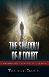 The Shadow of a Doubt - Confronting Challenges to Faith