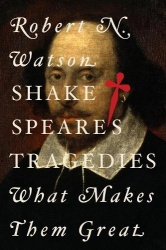 Shakespeare's Tragedies - What Makes Them Great