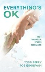 Everything's OK - Past Traumatic Stress Dissolved
