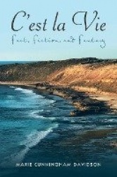 C'Est La Vie - Fact, Fiction, and Fantasy