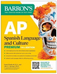 AP Spanish Language and Culture Premium, Fourteenth Edition: Prep Book with 5 Practice Tests + Comprehensive Review + Online Pra