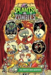 Plants vs. Zombies Volume 9 - The Greatest Show Unearthed