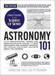Astronomy 101, 2nd Edition - From Gravitational Waves and Merging Black Holes to New Exoplanets and Asteroid Samples, Key Theori