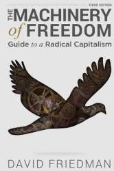 The Machinery of Freedom - Guide to a Radical Capitalism