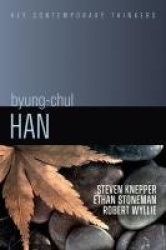 Byung-Chul Han - A Critical Introduction