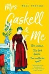 Mrs Gaskell and Me