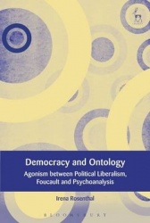 Democracy and Ontology - Agonism between Political Liberalism, Foucault and Psychoanalysis