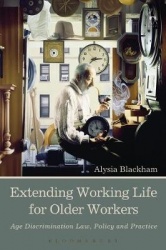 Extending Working Life for Older Workers - Age Discrimination Law, Policy and Practice