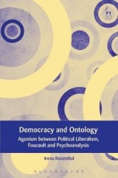 Democracy and Ontology - Agonism between Political Liberalism, Foucault and Psychoanalysis