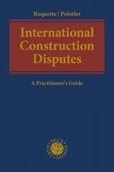 International Construction Disputes - A Practitioner's Guide