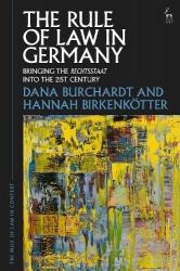 The Rule of Law in Germany - Bringing the Rechtsstaat into the 21st Century