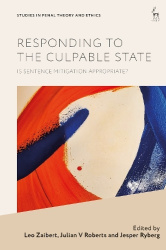 Responding to the Culpable State - Is Sentence Mitigation Appropriate?