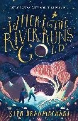 Where the River Runs Gold
