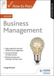 How to Pass Higher Business Management, Second Edition