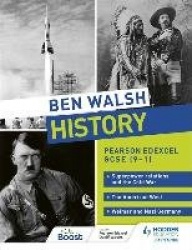 Ben Walsh History: Pearson Edexcel GCSE (9–1): Superpower relations and the Cold War, The American West and Weimar and Nazi Germ
