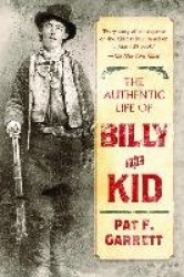 The Authentic Life of Billy the Kid