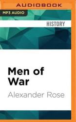 Men of War: The American Soldier in Combat at Bunker Hill, Gettysburg, and Iwo Jima