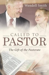 Called to Pastor - The Gift of the Pastorate