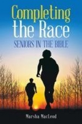 Completing the Race - Seniors in the Bible