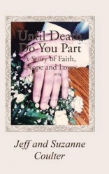 Until Death Do You Part - A Story of Faith, Hope and Love