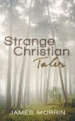 Strange Christian Tales