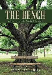 The Bench - A Story of Faith, People & Purpose