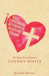 iHEART (I Hold Expectations According to Righteous Teaching) - 30-Day Devotional