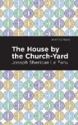 The House by the Church-Yard