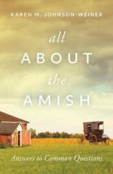All about the Amish - Answers to Common Questions