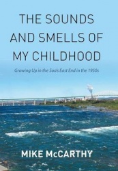 The Sounds and Smells of My Childhood - Growing Up in the Soo's East End in the 1950s