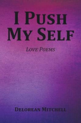 I Push My Self - Love Poems
