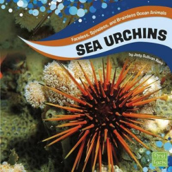 Sea Urchins - Faceless, Spineless, and Brainless Ocean Animals