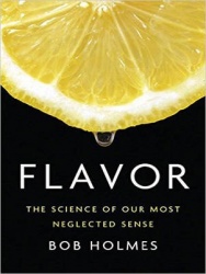 Flavor - The Science of Our Most Neglected Sense