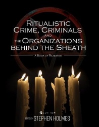 Ritualistic Crime, Criminals, and the Organizati - A Book of Readings