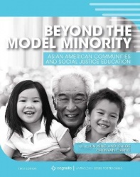 Beyond the Model Minority - Asian American Communities and Social Justice Education