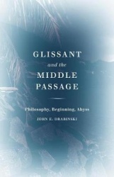 Glissant and the Middle Passage - Philosophy, Beginning, Abyss