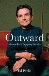 Outward - Adrienne Rich's Expanding Solitudes